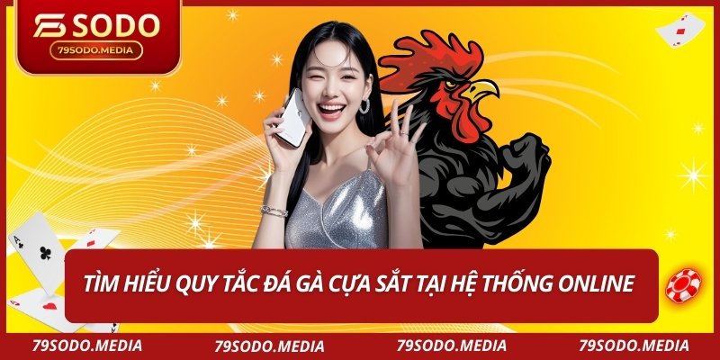 Tìm hiểu quy tắc đá gà cựa sắt tại hệ thống online